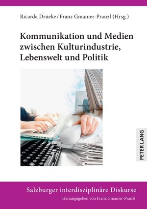 Buchcover Kommunikation und Medien zwischen Kulturindustrie, Lebenswelt und Politik  | EAN 9783631883051 | ISBN 3-631-88305-6 | ISBN 978-3-631-88305-1