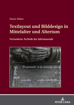 Buchcover Textlayout und Bilddesign in Mittelalter und Altertum | Dieter Büker | EAN 9783631889800 | ISBN 3-631-88980-1 | ISBN 978-3-631-88980-0