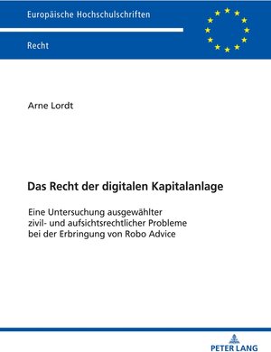 Buchcover Das Recht der digitalen Kapitalanlage | Arne Lordt | EAN 9783631891308 | ISBN 3-631-89130-X | ISBN 978-3-631-89130-8