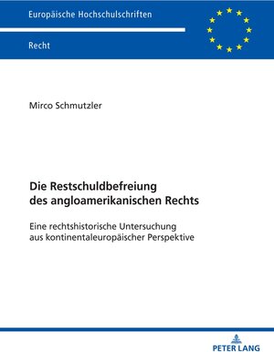 Buchcover Die Restschuldbefreiung des angloamerikanischen Rechts | Mirco Schmutzler | EAN 9783631891438 | ISBN 3-631-89143-1 | ISBN 978-3-631-89143-8