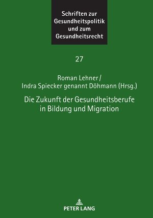 Buchcover Die Zukunft der Gesundheitsberufe in Bildung und Migration  | EAN 9783631892114 | ISBN 3-631-89211-X | ISBN 978-3-631-89211-4