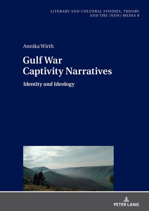 Buchcover Gulf War Captivity Narratives | Annika Wirth | EAN 9783631894323 | ISBN 3-631-89432-5 | ISBN 978-3-631-89432-3