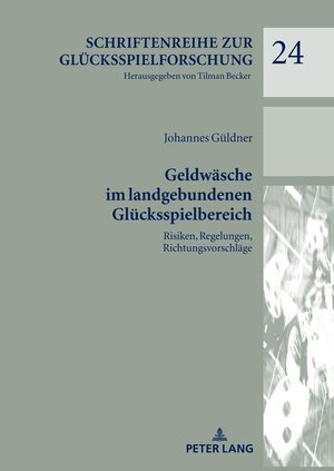 Buchcover Geldwäsche im landgebundenen Glücksspielbereich | Johannes Güldner | EAN 9783631897089 | ISBN 3-631-89708-1 | ISBN 978-3-631-89708-9
