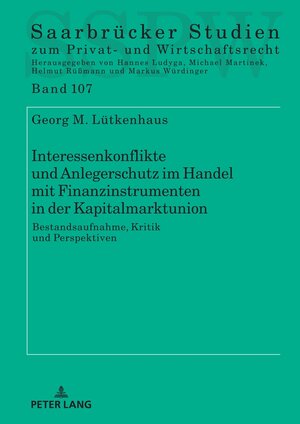 Buchcover Interessenkonflikte und Anlegerschutz im Handel mit Finanzinstrumenten in der Kapitalmarktunion | Georg Lütkenhaus | EAN 9783631897898 | ISBN 3-631-89789-8 | ISBN 978-3-631-89789-8