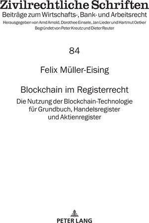 Buchcover Blockchain im Registerrecht | Felix Müller-Eising | EAN 9783631899281 | ISBN 3-631-89928-9 | ISBN 978-3-631-89928-1