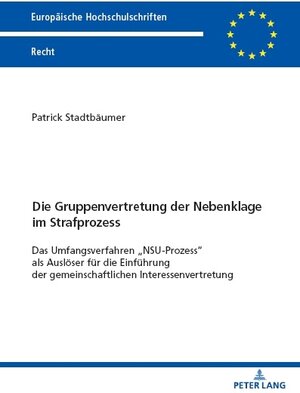 Buchcover Die Gruppenvertretung der Nebenklage im Strafprozess | Patrick Stadtbäumer | EAN 9783631901335 | ISBN 3-631-90133-X | ISBN 978-3-631-90133-5