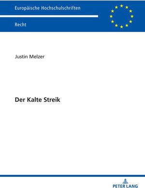 Buchcover Der Kalte Streik | Justin Melzer | EAN 9783631905746 | ISBN 3-631-90574-2 | ISBN 978-3-631-90574-6