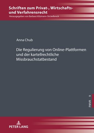 Buchcover Die Regulierung von Online-Plattformen und der kartellrechtliche Missbrauchstatbestand | Anna Chub | EAN 9783631908488 | ISBN 3-631-90848-2 | ISBN 978-3-631-90848-8