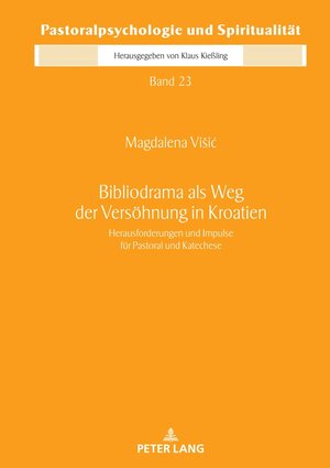Buchcover Bibliodrama als Weg der Versöhnung in Kroatien | Magdalena Višić | EAN 9783631908976 | ISBN 3-631-90897-0 | ISBN 978-3-631-90897-6