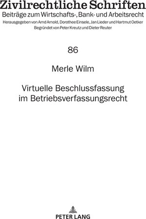 Buchcover Virtuelle Beschlussfassung im Betriebsverfassungsrecht | Merle Wilm | EAN 9783631910849 | ISBN 3-631-91084-3 | ISBN 978-3-631-91084-9