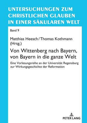 Buchcover Von Wittenberg nach Bayern, von Bayern in die ganze Welt  | EAN 9783631911136 | ISBN 3-631-91113-0 | ISBN 978-3-631-91113-6