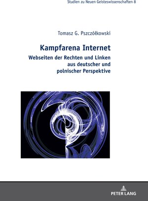 Buchcover Kampfarena Internet | Tomasz G. Pszczółkowski | EAN 9783631915530 | ISBN 3-631-91553-5 | ISBN 978-3-631-91553-0