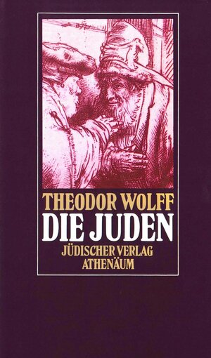 Buchcover »Die Juden« | Theodor Wolff | EAN 9783633540136 | ISBN 3-633-54013-X | ISBN 978-3-633-54013-6