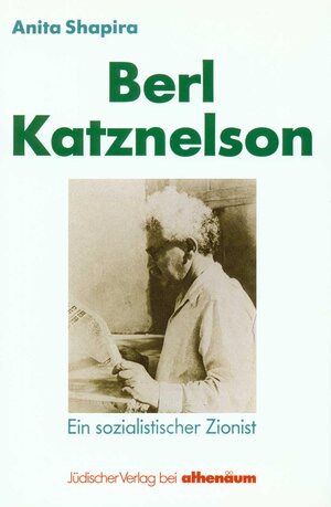 Berl Katznelson: Ein sozialistischer Zionist