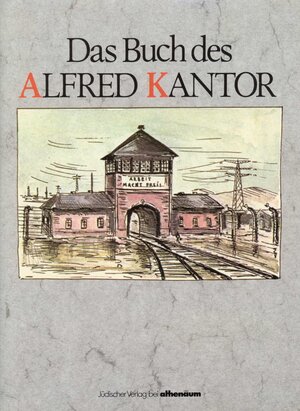 Buchcover Das Buch des Alfred Kantor | Alfred Kantor | EAN 9783633540426 | ISBN 3-633-54042-3 | ISBN 978-3-633-54042-6