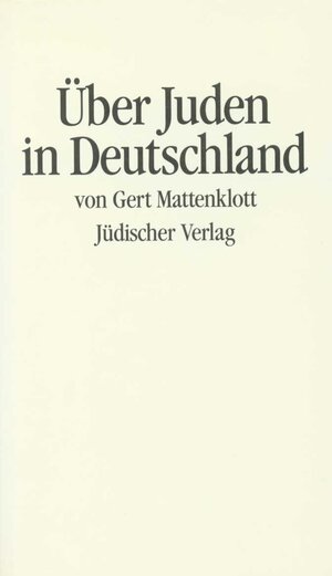 Buchcover Über Juden in Deutschland | Gert Mattenklott | EAN 9783633540525 | ISBN 3-633-54052-0 | ISBN 978-3-633-54052-5