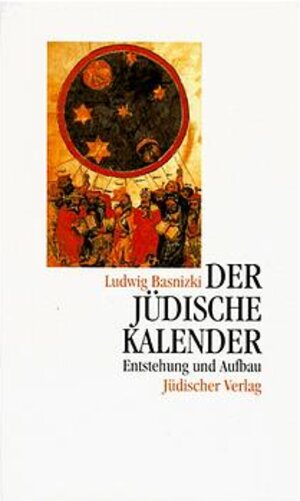 Der jüdische Kalender: Entstehung und Aufbau