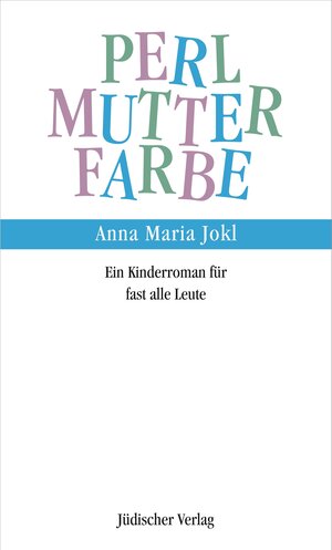 Buchcover Die Perlmutterfarbe | Anna Maria Jokl | EAN 9783633541959 | ISBN 3-633-54195-0 | ISBN 978-3-633-54195-9