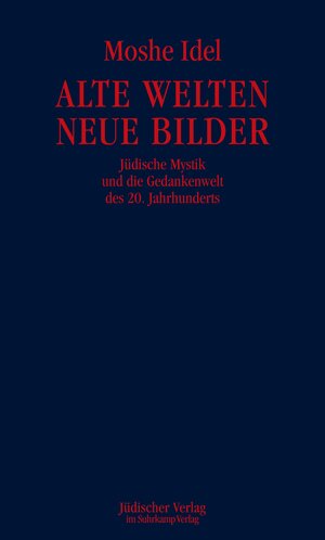 Buchcover Alte Welten, neue Bilder | Moshe Idel | EAN 9783633542598 | ISBN 3-633-54259-0 | ISBN 978-3-633-54259-8