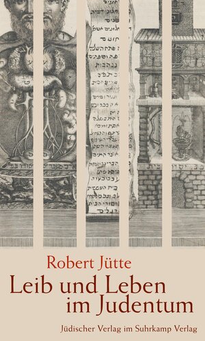 Buchcover Leib und Leben im Judentum | Robert Jütte | EAN 9783633542826 | ISBN 3-633-54282-5 | ISBN 978-3-633-54282-6