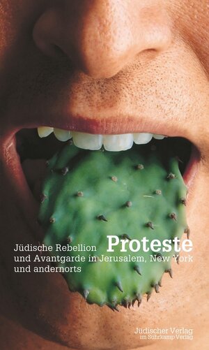 Buchcover Proteste. Jüdische Rebellion in Jerusalem, New York und andernorts  | EAN 9783633797400 | ISBN 3-633-79740-8 | ISBN 978-3-633-79740-0