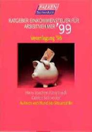 Buchcover Ratgeber Einkommensteuer für Arbeitnehmer '99 | Hans J Vanscheidt | EAN 9783635604645 | ISBN 3-635-60464-X | ISBN 978-3-635-60464-5