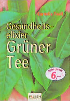 Gesundheitselixier Grüner Tee.