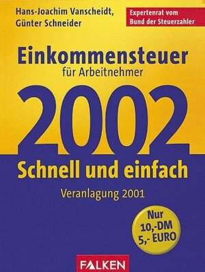 Buchcover Einkommensteuer 2002 klipp und klar | Hans J Vanscheidt | EAN 9783635607004 | ISBN 3-635-60700-2 | ISBN 978-3-635-60700-4