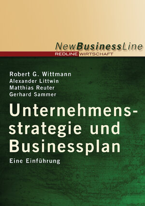 Unternehmensstrategie und Businessplan. Eine Einführung