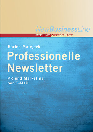 Buchcover Professionelle Newsletter | Karina Matejcek | EAN 9783636012685 | ISBN 3-636-01268-1 | ISBN 978-3-636-01268-5