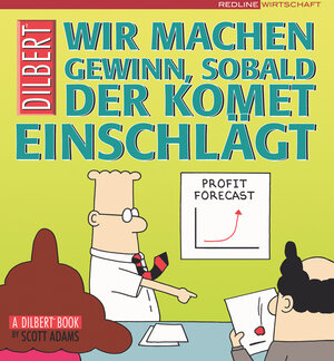 Dilbert - Wir machen Gewinn, sobald der Komet einschlägt