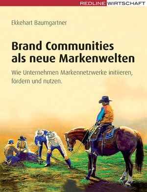 Buchcover Brand Communities als neue Markenwelten | Ekkehart Baumgartner | EAN 9783636014702 | ISBN 3-636-01470-6 | ISBN 978-3-636-01470-2
