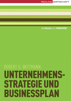 Buchcover Unternehmensstrategie und Businessplan | Robert G Wittmann | EAN 9783636015402 | ISBN 3-636-01540-0 | ISBN 978-3-636-01540-2