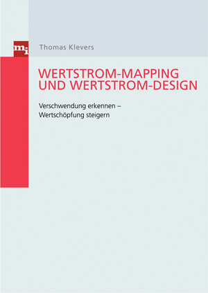 Buchcover Wertstrom-Mapping und Wertstrom-Design | Thomas Klevers | EAN 9783636030979 | ISBN 3-636-03097-3 | ISBN 978-3-636-03097-9