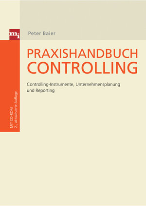Buchcover Praxishandbuch Controlling | Peter Baier | EAN 9783636030986 | ISBN 3-636-03098-1 | ISBN 978-3-636-03098-6
