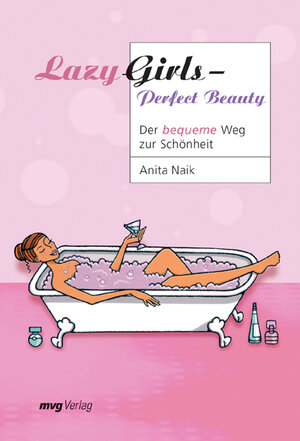 Buchcover Lazy Girls - Perfect Beauty | Anita Naik | EAN 9783636061102 | ISBN 3-636-06110-0 | ISBN 978-3-636-06110-2