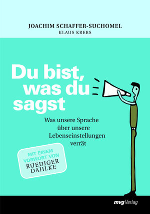 Buchcover Du bist, was du sagst | Joachim Schaffer-Suchomel | EAN 9783636062642 | ISBN 3-636-06264-6 | ISBN 978-3-636-06264-2
