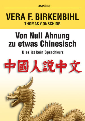 Buchcover Von null Ahnung zu etwas Chinesisch | Vera F Birkenbihl | EAN 9783636062796 | ISBN 3-636-06279-4 | ISBN 978-3-636-06279-6