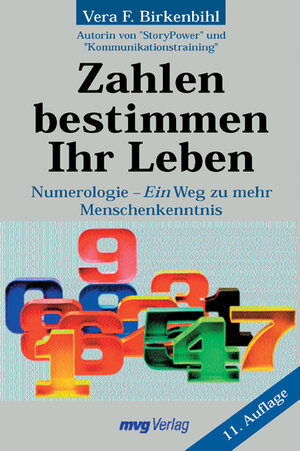 Zahlen bestimmen Ihr Leben. Numerologie-Ein Weg zu mehr Menschenkenntnis