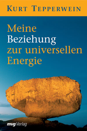 Buchcover Meine Beziehung zur universellen Energie | Kurt Tepperwein | EAN 9783636072221 | ISBN 3-636-07222-6 | ISBN 978-3-636-07222-1