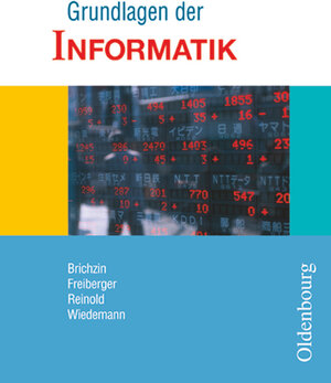 Buchcover Grundlagen der Informatik - Ausgabe für Sachsen, Sachsen-Anhalt und Mecklenburg-Vorpommern - 7./8. Schuljahr | Peter Brichzin | EAN 9783637000988 | ISBN 3-637-00098-9 | ISBN 978-3-637-00098-8