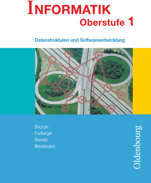 Buchcover Informatik (Oldenbourg) - Ausgabe für die Oberstufe - Band 1 | Ulrich Freiberger | EAN 9783637001602 | ISBN 3-637-00160-8 | ISBN 978-3-637-00160-2