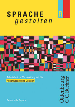 Buchcover Sprache gestalten - Ausgabe R für Realschulen in Bayern - 10. Jahrgangsstufe  | EAN 9783637005068 | ISBN 3-637-00506-9 | ISBN 978-3-637-00506-8