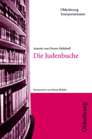 Buchcover Oldenbourg Interpretationen / Die Judenbuche | Annette Droste-Hülshoff | EAN 9783637014336 | ISBN 3-637-01433-5 | ISBN 978-3-637-01433-6