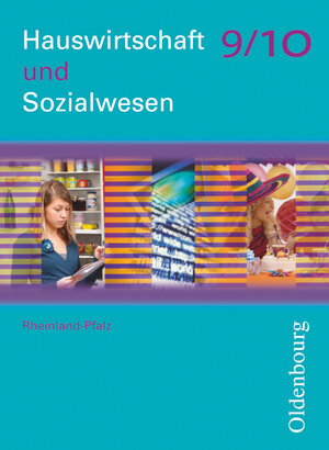 Buchcover Hauswirtschaft und Sozialwesen - Rheinland-Pfalz - 9./10. Schuljahr | Benjamin Apelojg | EAN 9783637015241 | ISBN 3-637-01524-2 | ISBN 978-3-637-01524-1