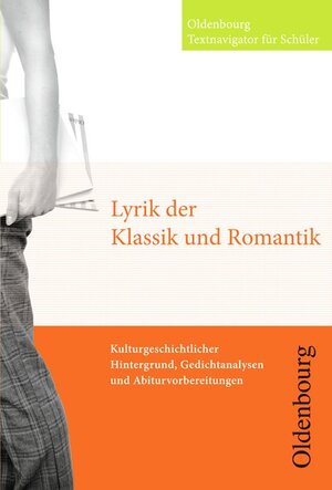 Buchcover Oldenbourg Textnavigator für Schüler / Lyrik der Klassik und Romantik | Jürgen Bulla | EAN 9783637015289 | ISBN 3-637-01528-5 | ISBN 978-3-637-01528-9