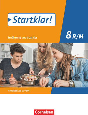 Buchcover Startklar! - Ernährung und Soziales - Mittelschule Bayern - 8. Jahrgangsstufe | Brigitte Schubert | EAN 9783637018846 | ISBN 3-637-01884-5 | ISBN 978-3-637-01884-6