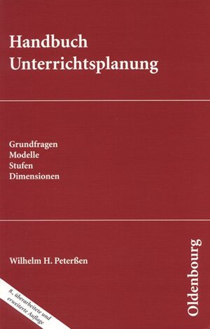 Buchcover Wissenschaft Ehrenwirth / Handbuch Unterrichtsplanung | Wilhelm Peterßen | EAN 9783637023642 | ISBN 3-637-02364-4 | ISBN 978-3-637-02364-2