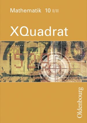 Buchcover XQuadrat (Oldenbourg) - Bayern / Band 10 II/III - Schülerbuch | Sonja Beckbissinger | EAN 9783637833500 | ISBN 3-637-83350-6 | ISBN 978-3-637-83350-0