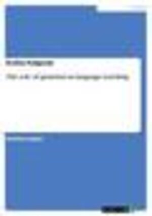 Buchcover The role of grammar in language teaching | Eveline Podgorski | EAN 9783638001328 | ISBN 3-638-00132-6 | ISBN 978-3-638-00132-8